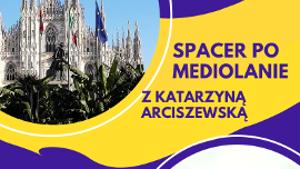 Fragment plakatu na którym widniej napis Spacer po Mediolanie z Katarzyną Arciszewską